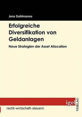 Cover image for Erfolgreiche Diversifikation von Geldanlagen: Neue Strategien der Asset Allocation