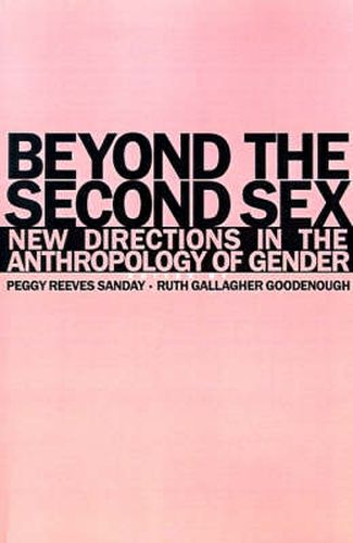 Cover image for Beyond the Second Sex: New Directions in the Anthropology of Gender