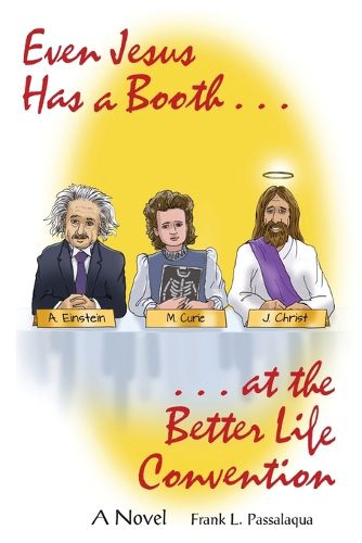 Cover image for Even Jesus has a Booth at the Better Life Convention