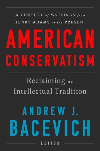 Cover image for American Conservatism: Reclaiming an Intellectual Tradition