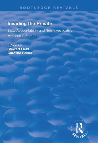 Invading the Private: State accountability and new investigative methods in Europe