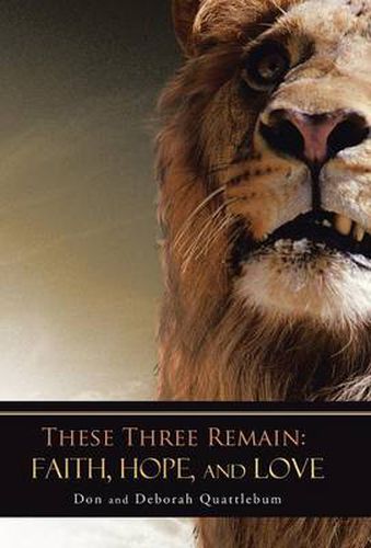 Cover image for These Three Remain: Faith, Hope, and Love