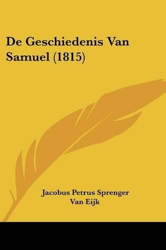 Cover image for de Geschiedenis Van Samuel (1815)