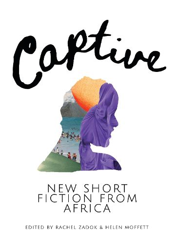Cover image for Captive: New Short Fiction from Africa