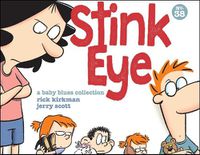 Cover image for Stink Eye, 38: A Baby Blues Collection