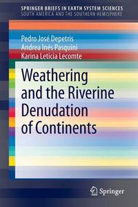 Cover image for Weathering and the Riverine Denudation of Continents