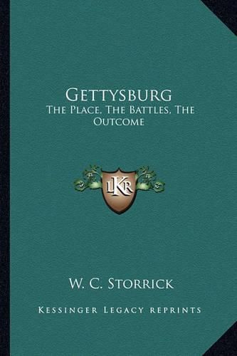 Cover image for Gettysburg: The Place, the Battles, the Outcome