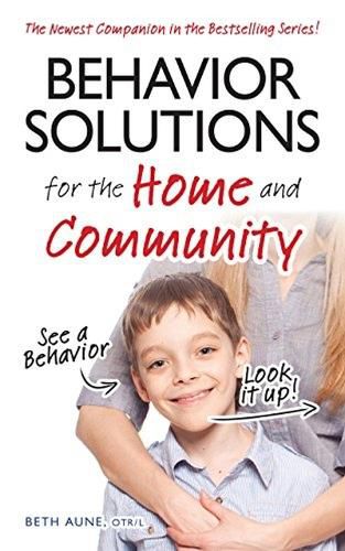 Cover image for Behavior Solutions for the Home and Community: The Newest Companion in the Bestselling Series!