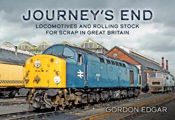 Cover image for Journey's End: Locomotives and Rolling Stock for Scrap in Great Britain