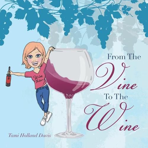 Cover image for From the Vine to the Wine