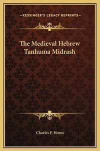 Cover image for The Medieval Hebrew Tanhuma Midrash