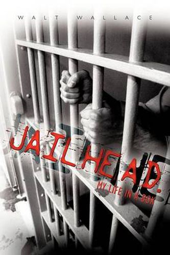 Cover image for Jailhead. My Life in a Box