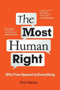 Cover image for The Most Human Right: Why Free Speech Is Everything
