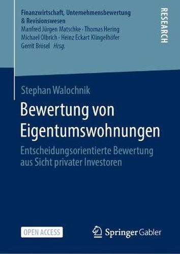 Cover image for Bewertung Von Eigentumswohnungen: Entscheidungsorientierte Bewertung Aus Sicht Privater Investoren