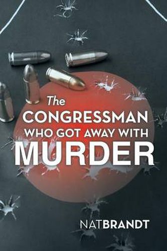 Cover image for The Congressman Who Got Away with Murder