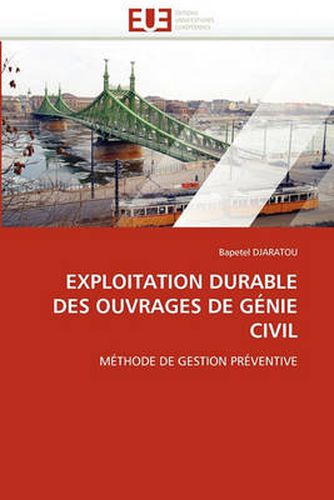 Cover image for Exploitation Durable Des Ouvrages de G Nie Civil