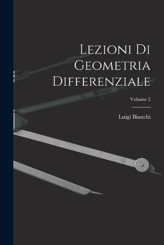 Cover image for Lezioni Di Geometria Differenziale; Volume 2
