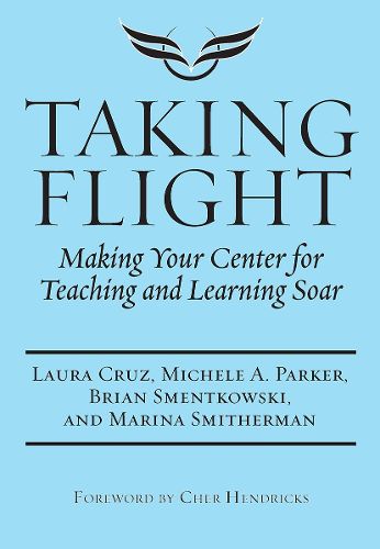 Cover image for Taking Flight: Making Your Center for Teaching and Learning Soar