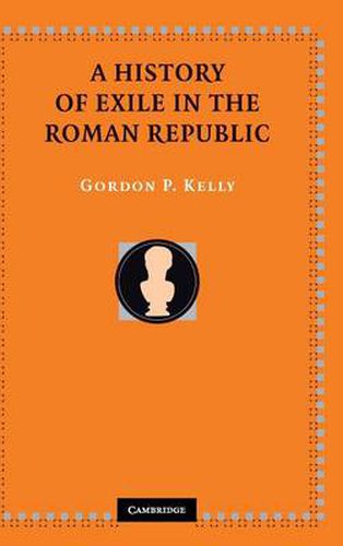 Cover image for A History of Exile in the Roman Republic