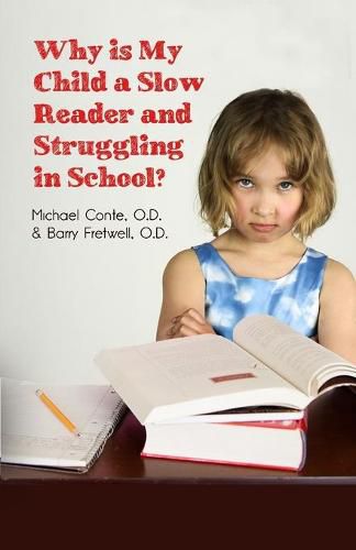 Cover image for Why is My Child a Slow Reader and Struggling in School?: What Every Parent Needs to Know