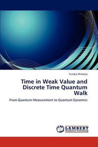 Cover image for Time in Weak Value and Discrete Time Quantum Walk