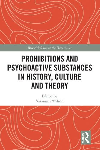 Cover image for Prohibitions and Psychoactive Substances in History, Culture and Theory: Prohibitions and Psychoactive Substances