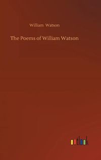 Cover image for The Poems of William Watson