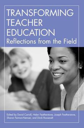 Transforming Teacher Education: Reflections from the Field