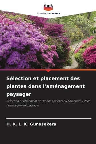 Cover image for Selection et placement des plantes dans l'amenagement paysager