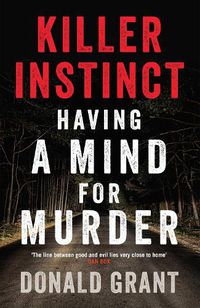 Cover image for Killer Instinct: Having a Mind for Murder