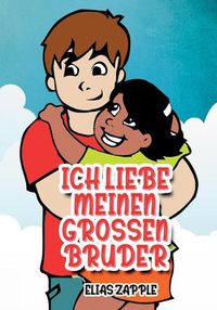 Cover image for Ich Liebe Meinen Grossen Bruder