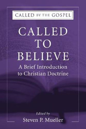 Cover image for Called to Believe: A Brief Introduction to Christian Doctrine