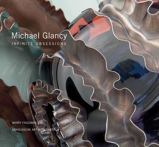 Cover image for Michael Glancy: Infinite Obsessions