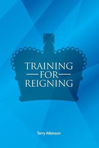 Cover image for Training for Reigning: A Manual on Christian Maturity