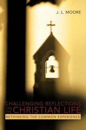 Cover image for Challenging Reflections on the Christian Life: Rethinking the Common Experience