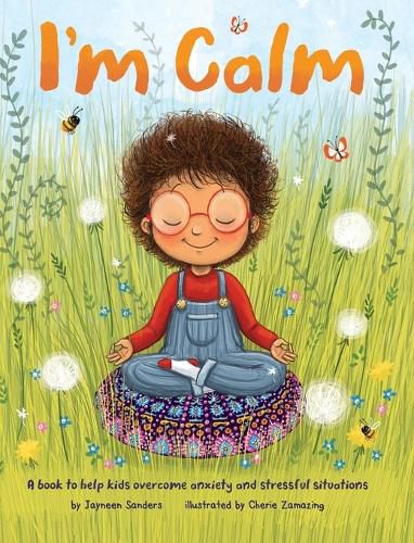 I'm Calm: A book to help kids overcome anxiety and stressful situations