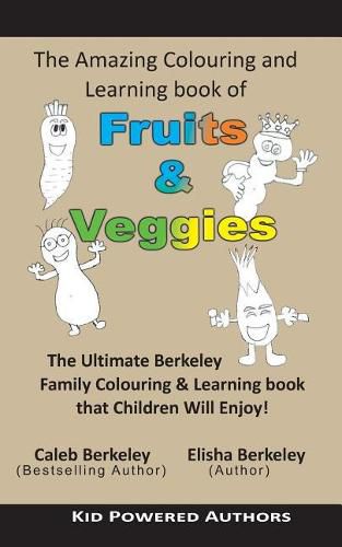 Cover image for The Amazing Colouring & Learning Book of Fruits & Veggies