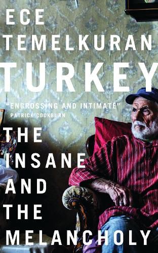 Turkey: The Insane and the Melancholy