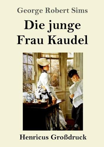 Die junge Frau Kaudel (Grossdruck): Roman