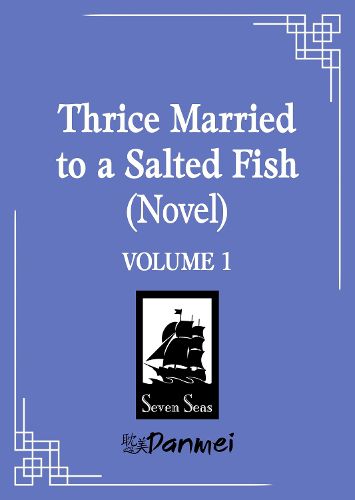 Cover image for Thrice Married to a Salted Fish (Novel) Vol. 1