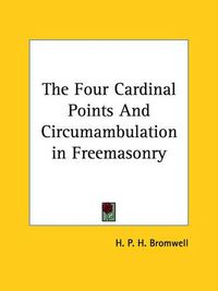 Cover image for The Four Cardinal Points and Circumambulation in Freemasonry