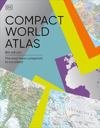 Cover image for Compact World Atlas 8th Edition: The Must-Have Companion to Our Planet