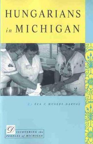 Cover image for Hungarians in Michigan