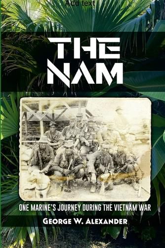 Cover image for The Nam One Marine's Journey During the Vietnam War