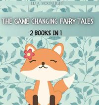 Cover image for The Game Changing Fairy Tales: 2 Books In 1