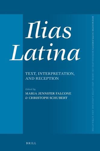 Cover image for Ilias Latina: Text, Interpretation, and Reception