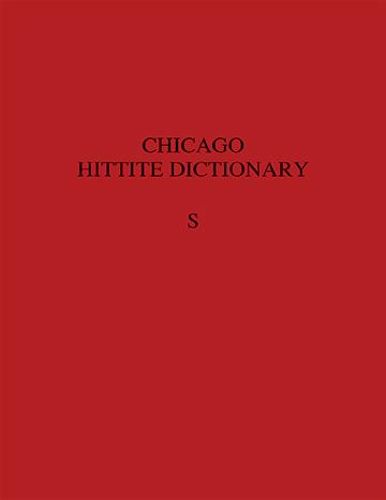 Hittite Dictionary of the Oriental Institute of the University of Chicago, Volume S (-sa to suu-)