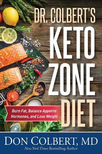 Cover image for DR. COLBERT'S KETO ZONE DIET: Burn Fat, Balance Appetite Hormones, and Lose Weight