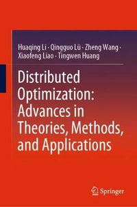 Cover image for Distributed Optimization: Advances in Theories, Methods, and Applications