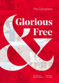 Cover image for Glorious & Free: The Canadians